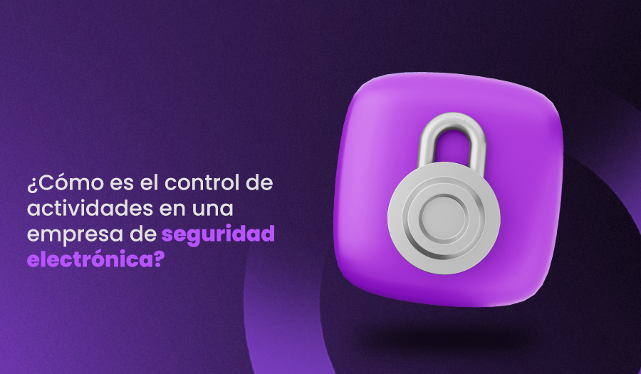 control de actividades en una empresa de seguridad electronica