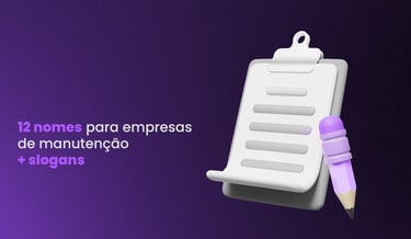 à esquerda, título: 12 nomes para empresas de manutenção + slogans e à direita ilustração de prancheta e lápis