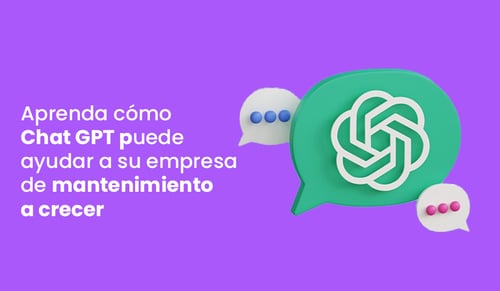 Cómo Chat GPT puede ayudar a su empresa de mantenimiento a crecer?
