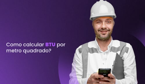 BTU por metro quadrado: como calcular + calculadora grátis