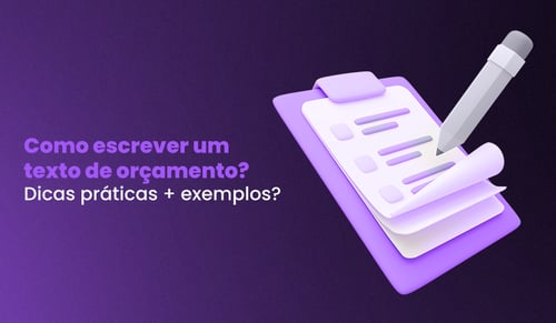 Como fazer um texto de orçamento persuasivo