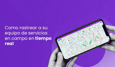 cómo monitorear al equipo de servicio en campo en tiempo real
