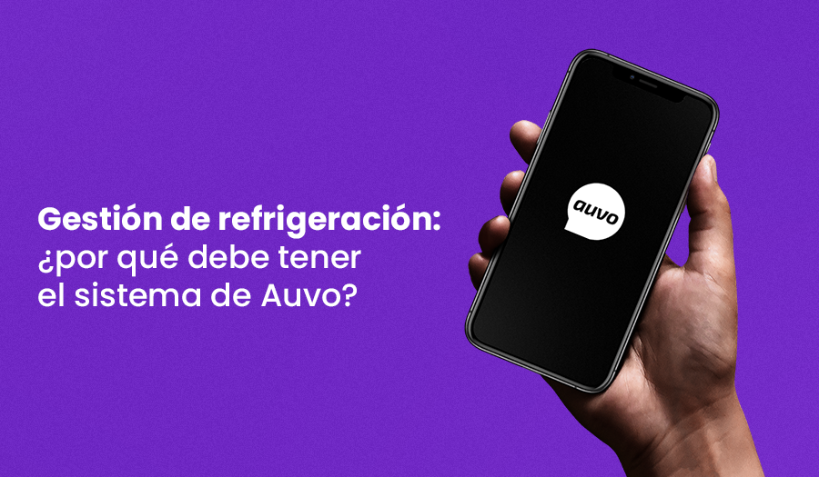 Gestión de refrigeración: ¿por qué debe tener el sistema de Auvo?