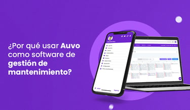 ¿Por qué usar Auvo como software de gestión de mantenimiento?