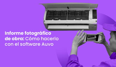 Informe fotográfico de obra: Cómo hacerlo con el software Auvo
