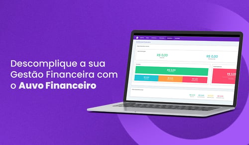 Descomplique a sua Gestão Financeira com o Auvo Financeiro