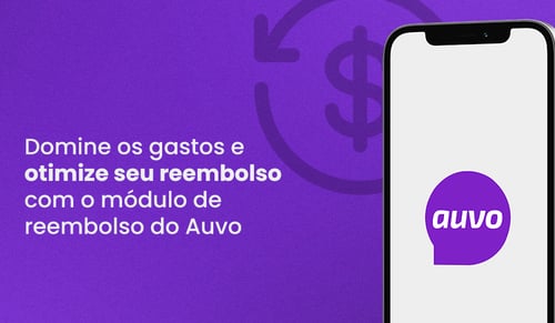 Domine os gastos e otimize o reembolso com Módulo de Reembolso do Auvo