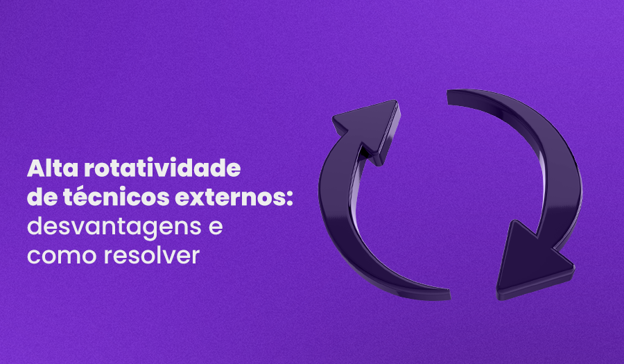 Alta rotatividade de técnicos externos: desvantagens e como resolver
