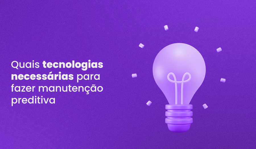 Quais tecnologias necessárias para fazer manutenção preditiva
