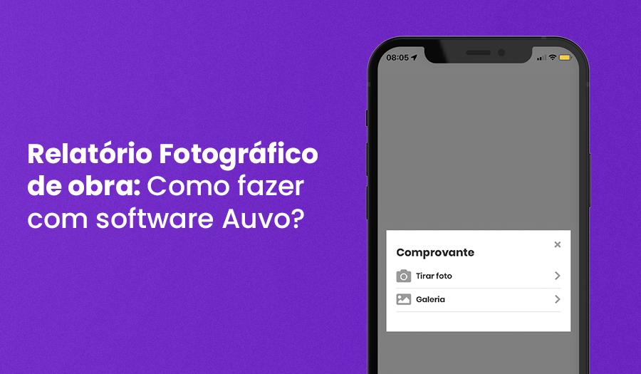 Relatório Fotográfico de obra: Como fazer com software Auvo?